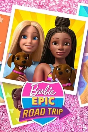 ดูหนังออนไลน์ฟรี Barbie Epic Road Trip (2022) บาร์บี้ โร้ดทริปมหัศจรรย์