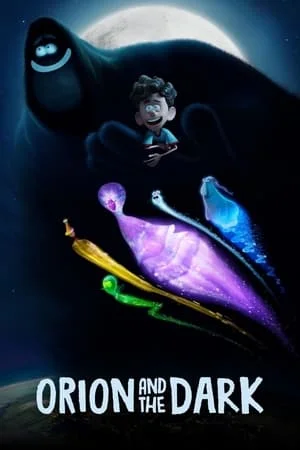 ดูหนังออนไลน์ฟรี Orion and the Dark (2024) โอไรออนท่องแดนมหัศจรรย์รัตติกาล