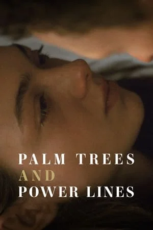 ดูหนังออนไลน์ฟรี Palm Trees and Power Lines (2023)