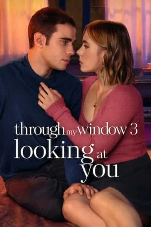 ดูหนังออนไลน์ฟรี Through My Window 3 Looking at You (2024) รักผ่านหน้าต่าง ดวงตาจ้องมองเธอ