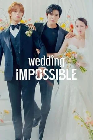 ดูหนังออนไลน์ฟรี Wedding Impossible (2024) ป่วนวิวาห์สัญญารักกำมะลอ EP.1-12 (จบ)