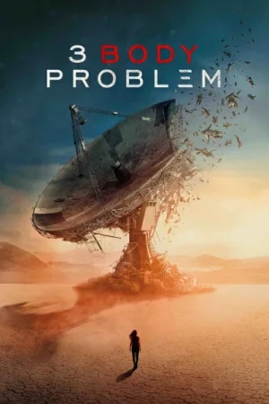 ดูหนังออนไลน์ฟรี 3 Body Problem (2024) ดาวซานถี่ อุบัติการณ์สงครามล้างโลก EP.1-8 (จบ)