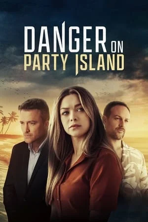 ดูหนังออนไลน์ฟรี Danger on Party Island (2024) แดนเจอร์ ออน ปาร์ตี้ ไอแลนด์