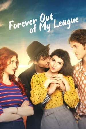 ดูหนังออนไลน์ฟรี Forever Out Of My League (2022) รักสุด…สุดเอื้อม