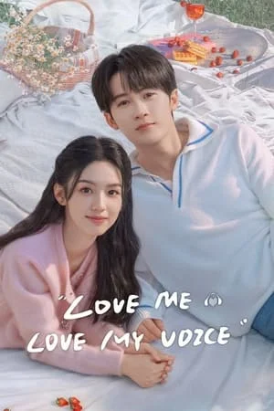 ดูหนังออนไลน์ฟรี Love Me Love My Voice (2023) สื่อรักผ่านเสียง EP.1-33 (จบ)