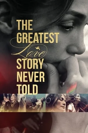 ดูหนังออนไลน์ฟรี The Greatest Love Story Never Told (2024) รักยิ่งใหญ่ที่สุดที่ไม่เคยถูกบอกขาน