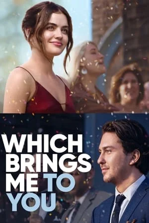 ดูหนังออนไลน์ฟรี Which Brings Me to You (2023) สิ่งที่พาฉันมาพบคุณ