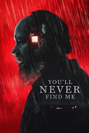 ดูหนังออนไลน์ฟรี You ll Never Find Me (2023)