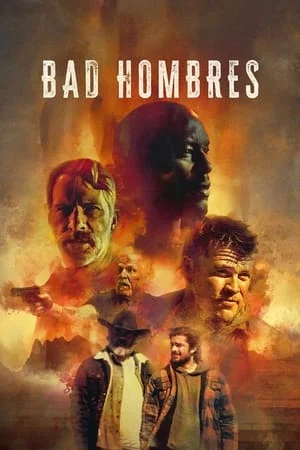 ดูหนังออนไลน์ฟรี Bad Hombres (2023) แบดโฮมเบรส