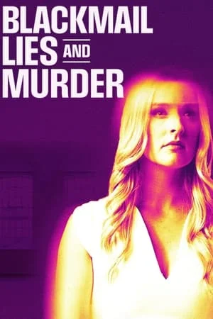 ดูหนังออนไลน์ฟรี Blackmail Lies and Murder (2024)