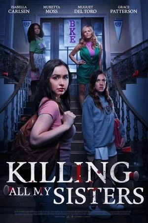 ดูหนังออนไลน์ฟรี Killing All My Sisters (2024)