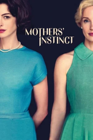 ดูหนังออนไลน์ฟรี Mothers Instinct (2024) สันดานแม่