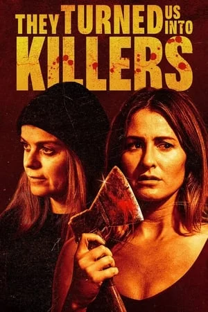 ดูหนังออนไลน์ฟรี They Turned Us Into Killers (2024)